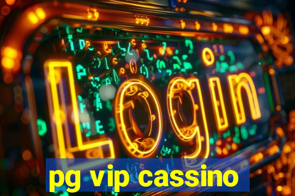 pg vip cassino